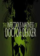 德科医生的传染疯病 The Infectious Madness of Doctor Dekker