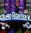 Quad Fighter K Quad Fighter K