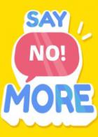 Say No! More Say No! More