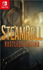 蒸汽翻滚 Steamroll: Rustless Edition