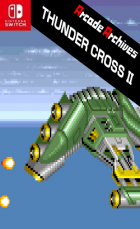 雷霆战机 Arcade Archives THUNDER CROSS II