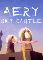 Aery - 天空城堡 Aery - Sky Castle